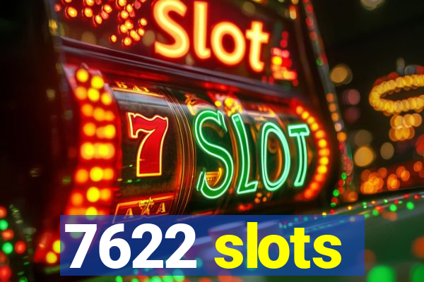 7622 slots